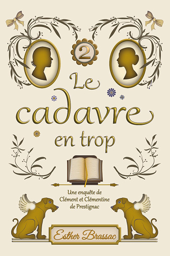 Le cadavre en trop, cosy mystery saupoudré de romance sous le Second Empire: (t2. Les enquêtes de Clément et Clémentine de Prestignac) -  Esther Brassac (2026)