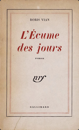L’Écume des jours - Boris Vian (1947)