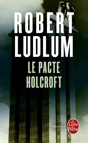 Le Pacte Holcroft -  Robert Ludlum (1987)