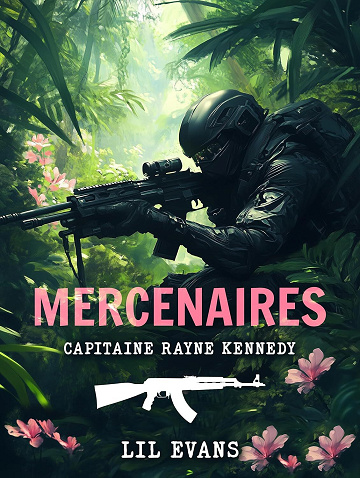 Lil Evans - Mercenaires: Capitaine Rayne Kennedy (2026)