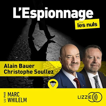 Alain Bauer & Christophe Soullez - L'espionnage pour les nuls [2025]