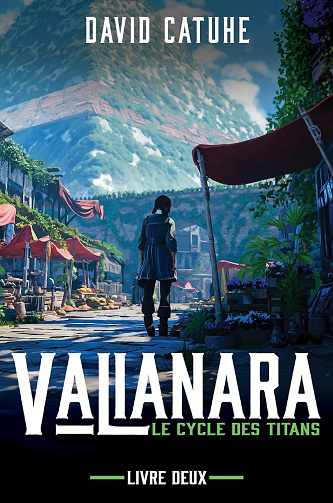 David Catuhe - Valianara: Le Cycle des Titans - Livre Deux (2026)