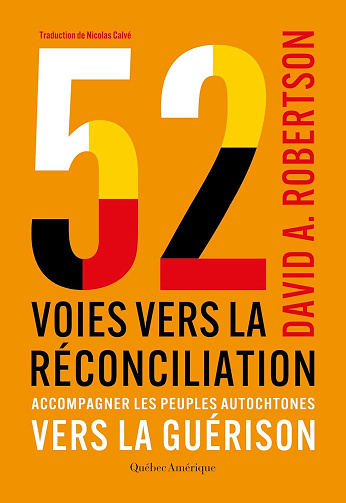 David A. Robertson - 52 voies vers la réconciliation – Accompagner les peuples autochtones vers la guérison (2026)