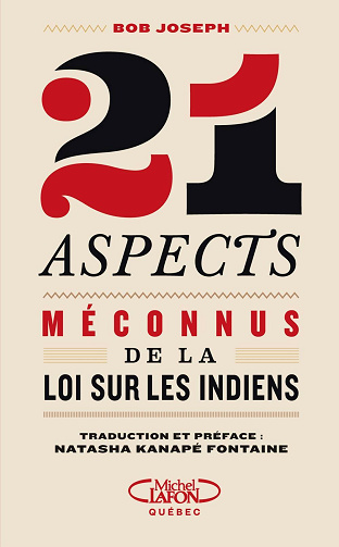 Bob Joseph - 21 aspects méconnus de la Loi sur les Indiens (2026)