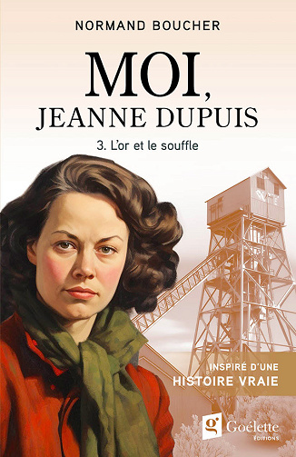 Normand Boucher - Moi, jeanne dupuis v 03 l'or et le souffle (2026)