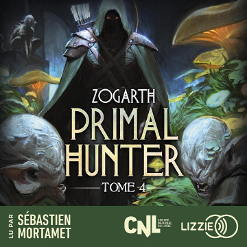 Primal Hunter: Primal Hunter, Tome 4 - Zogarth (2026)