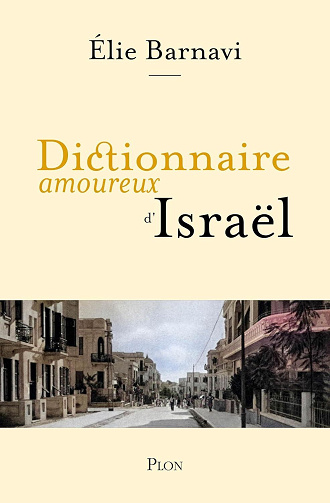 Élie Barnavi - Dictionnaire amoureux d'Israël (2026)