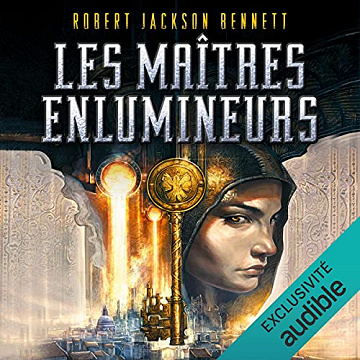 Robert Jackson Bennett - Les maîtres enlumineurs T1 [2021]