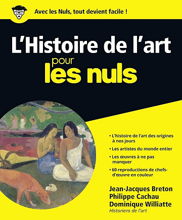 Jean-Jacques Breton, Philippe Cachau - L'Histoire de l'art Pour les Nuls: | impressionisme, cubisme, art moderne, antiquité