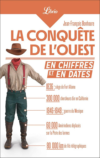 Jean-François Bonhoure - La Conquête de l'Ouest en chiffres et en dates (2026)