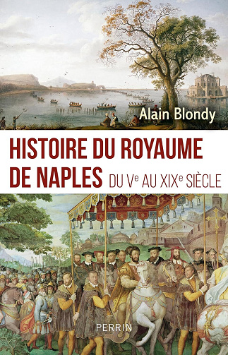 Alain Blondy - Histoire du royaume de Naples (2026)