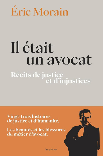 Eric Morain - Il était un avocat - Récits de justice et d'injustices (2026)