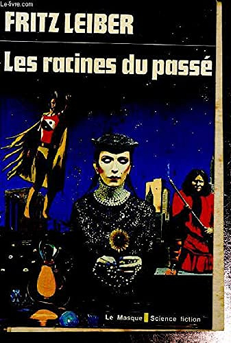 Les racines du passé - Fritz Leiber