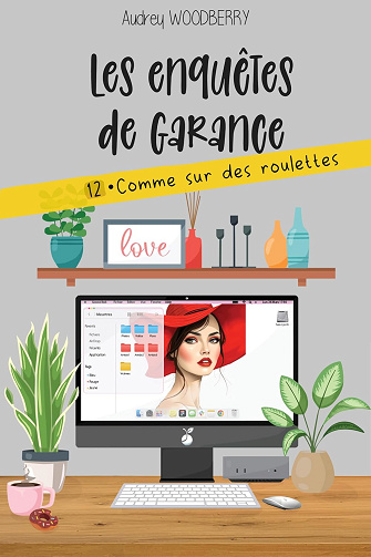 Comme sur des roulettes: Un cosy mystery glissant (Les enquêtes de Garance T12) -  Audrey Woodberry