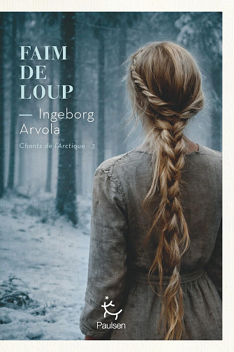 Faim de loup - Chants de l'Arctique - Tome 3 -  Ingeborg Arvola (2026) Ingeborg Arvola (2026)