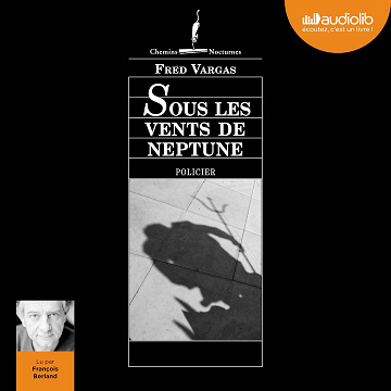 Sous les vents de Neptune: Commissaire Adamsberg 4 - Fred Vargas