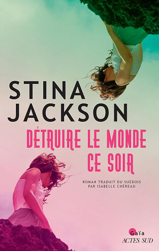 Stina Jackson - Détruire le monde ce soir (2026)
