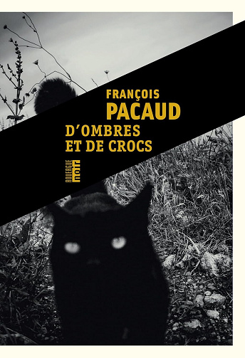 François Pacaud - D'ombres et de crocs (2026)