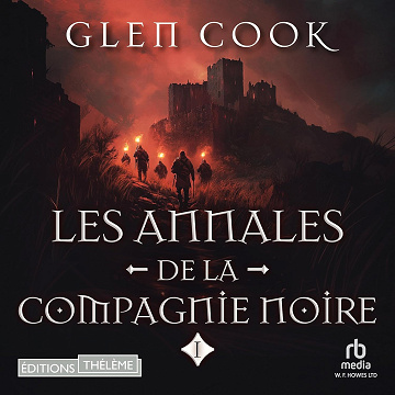 La Compagnie noire : Les Annales de la Compagnie noire, Book 1 - Glen Cook