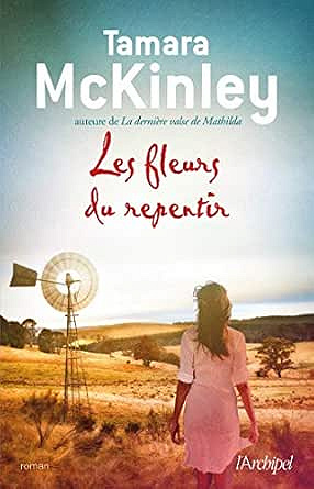 Les fleurs du repentir - Tamara McKinley