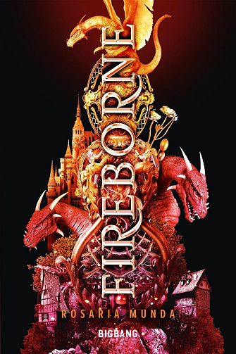 Rosaria Munda - Le Cycle Aurélien, T1 : Fireborne (2025)
