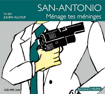 San-Antonio: ménage tes méninges -  Frédéric Dard