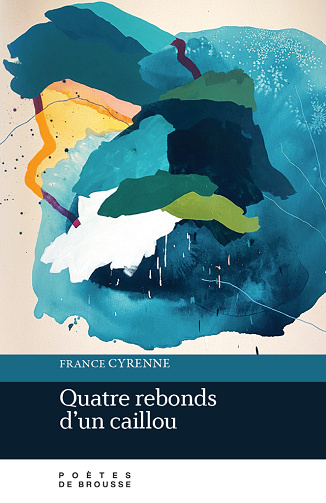 France Cyrenne - Quatre rebonds d’un caillou (2026)