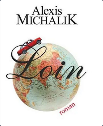 Loin - Alexis Michalik