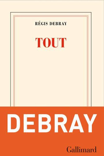 Tout - Régis Debray (2026)