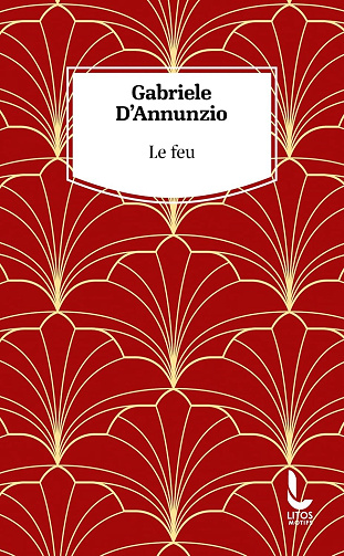 Gabriele D'Annunzio - Le feu (2026)