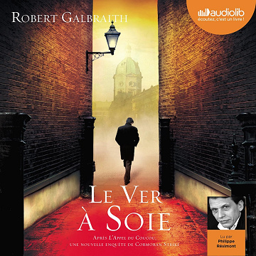 Le ver à soie: Cormoran Strike 2 - Robert Galbraith