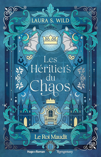 Laura S. Wild - Les Héritiers du Chaos - Tome 2: Le Roi maudit (2026)