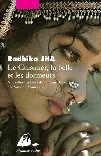 Le Cuisinier, la Belle et les Dormeurs -  Radhika JHA