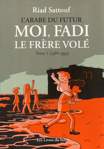 L'arabe du futur - 7. Moi, Fadi le frère volé Tome 1 (1986-1994)
