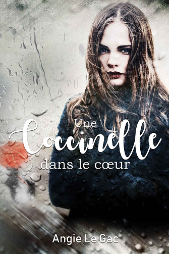 Une Coccinelle dans le cœur - Angie Le Gac