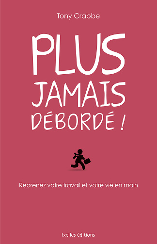 Plus jamais debordé ! -  Tony Crabbe