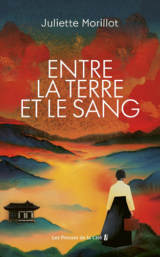 Entre la terre et le sang -  Juliette Morillot (2026)