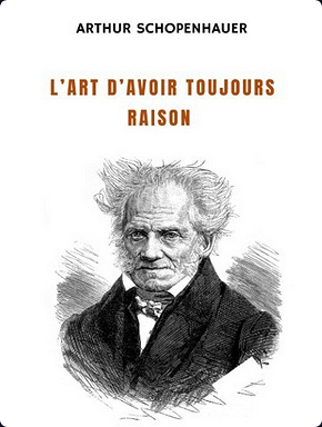 L'art d'avoir toujours raison - Arthur Schopenhauer