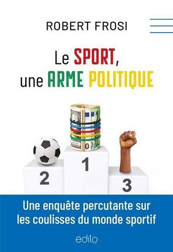 Robert Frosi - Le Sport, une arme politique (2026)