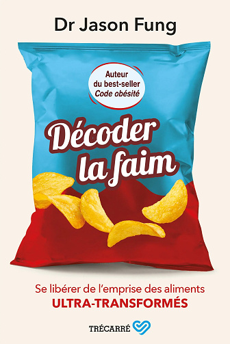 Jason Fung - Décoder la faim Se libérer de l’emprise des aliments ultra-transformés (2026)
