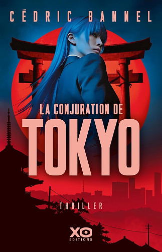Cédric Bannel - La Conjuration de Tokyo (2026)