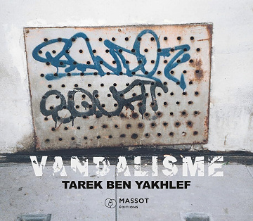 Vandalisme: Paris Tonkar - 12 ans de graffiti vandale (1984-1996) -  Tarek Ben Yakhlef (2025)