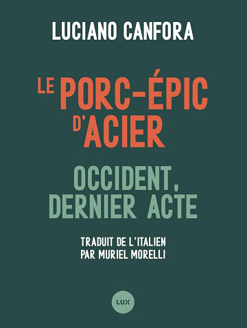Luciano Canfora - Le porc-épic d'acier: Occident, dernier acte (2026)