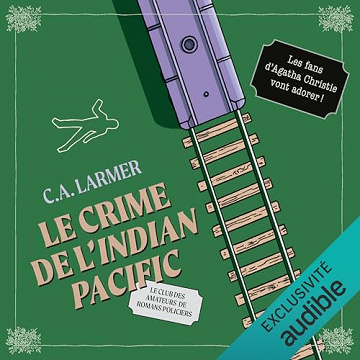 C.A. Larmer - Le Crime de l'Indian Pacific T07 [2026]
