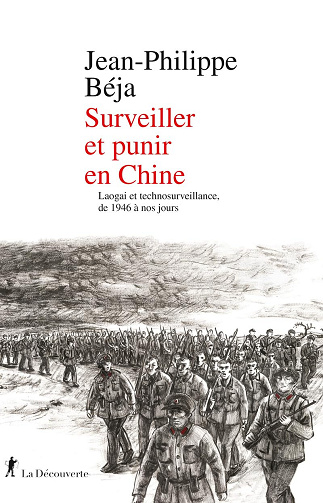 Jean-Philippe Béja - Surveiller et punir en Chine: Laogaï et technosurveillance, de 1946 à nos jours (2026)