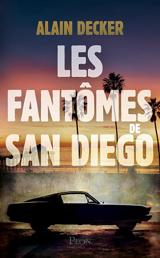Les Fantômes de San Diego -  Alain Decker (2026)