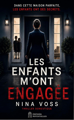 Nina Voss - Les Enfants m’ont engagée: Ils m’ont choisie pour ouvrir la porte (2026)