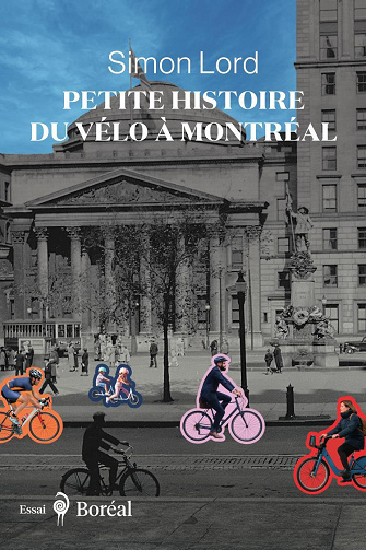 Simon Lord - Petite histoire du vélo à Montréal (2026)