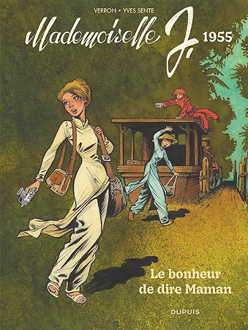 Mademoiselle J - Tome 4 - Le bonheur de dire Maman - Yves Sente (2025)