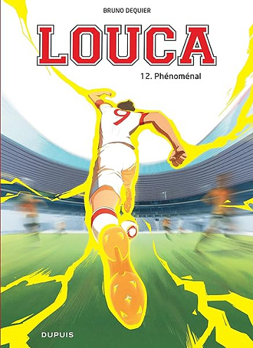 Louca - Tome 12 - Phénoménal - Bruno Dequier (2025)